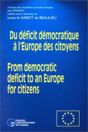 Du Déficit démocratique à l''Europe des citoyens - From democratic deficit to an Europe for citizens