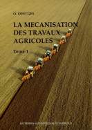 La mécanisation des travaux agricoles.