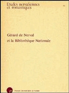 Gérard de Nerval et la Bibliothèque Nationale
