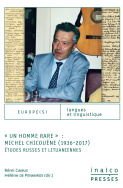 Un homme rare : Michel Chicouène (1936-2017)