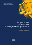 Regards croisés sur le nouveau management judiciaire