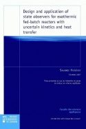 Design and application of state observers for exothermic fed-batch reactors with uncertain kinetics and heat transfer