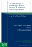 Les Cadres éthique et déontologique dans les processus de formations journalistiques en RDC
