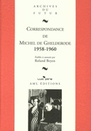 Correspondance de Michel de Ghelderode : Tome 9