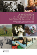 La médiation entre tradition et modernité familiales