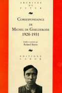 Correspondance de Michel de Ghelderode : tome 2 : 1928 - 1931