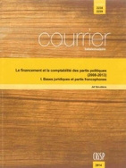 Le financement et la comptabilité des partis politiques (2008-2013) 1. Bases juridiques et partis francophones.