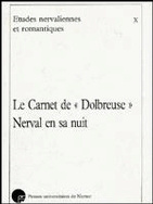 Le Carnet de Dolbreuse / Nerval en sa nuit