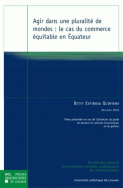 Agir dans une pluralité de mondes : le cas du commerce équitable en Équateur