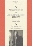 Correspondance de Michel de Ghelderode : Tome 7 (2 volumes)