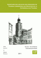 Inventaire des archives des paroisses de Tournai conservées aux Archives de la Cathédrale de Tournai