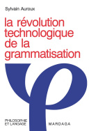 La révolution technologique de la grammatisation