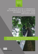 Sentiers de suivi de la croissance, de la mortalité et de la phénologie des arbres tropicaux. Guide méthodologique