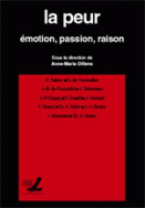 La peur: émotion, passion, raison