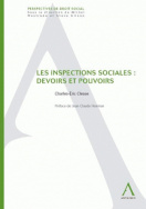 Les inspections sociales : devoirs et pouvoirs