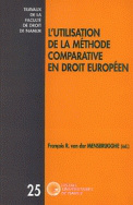 L' Utilisation de la méthode comparative en droit européen