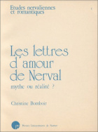 Les Lettres d'amour de Nerval : mythe ou réalité ?
