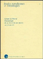 Gérard de Nerval. Chronologie de sa vie et de son oeuvre