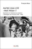 Auriez-vous crié Heil Hitler?