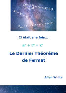 Il était une fois … Le Dernier Théorème de Fermat 