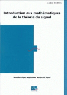 Introduction aux mathématiques de la théorie du signal.