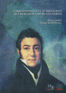 Correspondance et autres écrits du Libertador José de San Martin