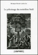 Le pèlerinage du moinillon Noël