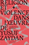 Religion et violence dans l'œuvre de Yusuf Zaydan