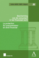 La protection du consommateur en droit financier / Bescherming van de consument in het financieel recht