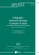 Orthographe : innovations théoriques et pratiques de classes