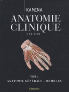 Anatomie clinique - Tome 1, Anatomie générale, membres