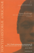 Simon Kimbangu. 1921 :  de la prédication à la déportation. Les Sources.