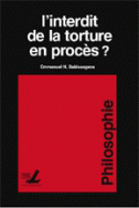 L'interdit de la torture en procès?