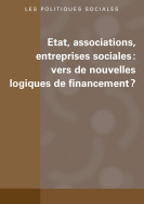 Etat, associations, entreprises sociales : vers de nouvelles logiques de financement?