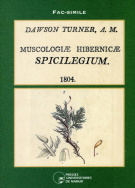 Dawson Turner, A. M., Muscologiae hibernicae spicilegium, 1804
