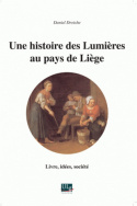 Une histoire des Lumières au pays de Liège