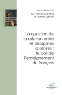 La Question de la relation entre les disciplines scolaires : le cas de l'enseignement du français